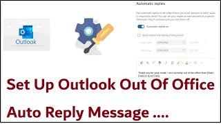 Outlook Out Of Office Automatic Reply Set UpOutlook Auto Reply Message [upl. by Aicillyhp]