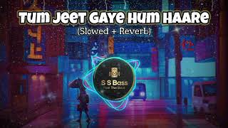 Tum Jeet Gaye Hum Haare Slowed  Reverb  Lofi songs  Slowed Songs slowedsongs songs [upl. by Einnij]