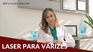 LASER para varizes  Dra Nayara Cioffi Batagini [upl. by Lemmuela798]