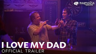 I LOVE MY DAD  Official Trailer [upl. by Valeria]