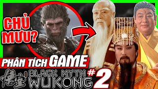 P2 Phân Tích Game BLACK MYTH WUKONG Ai Mới Là Chủ Mưu Thật Sự  Chapter 46  meGAME [upl. by Thorfinn838]