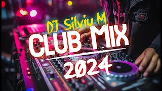 Music Mix 2024  Party Club Dance 2024  Best Remixes Of Popular Songs 2024 MEGAMIX DJ Silviu M [upl. by Keven]