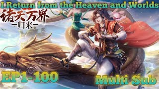 I Return from the Heaven and Worlds EP 1100 MULTI SUB 1080P [upl. by Annora]