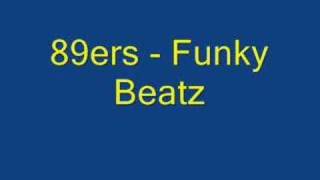 89ers  Funky Beatz [upl. by Hwang216]