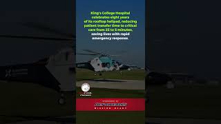 King’s College Hospital Marks 8 Years of LifeSaving Helipad Operations [upl. by Paugh]