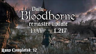 Daily Bloodborne Remaster Update Day 1217 [upl. by Ahsitnauq]