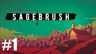 SAGEBRUSH Walkthrough Gameplay Part 1 The Perfect Heaven [upl. by Ldnek]