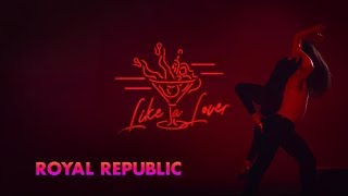 Royal Republic  Like A Lover Official Video [upl. by Maurilla767]