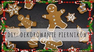 DIY DEKOROWANIE PIERNIKÓW [upl. by Ellynn]