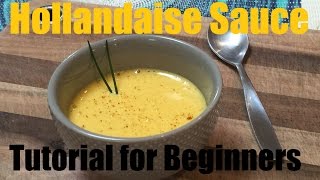 How To Make Hollandaise Sauce  Tutorial [upl. by Nyleikcaj841]