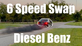 6 Speed Swapping Diesel Mercedes OM606 E300 W210 [upl. by Prader]