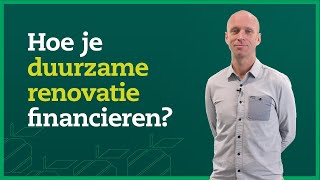 Hoe je duurzame renovatie financieren [upl. by Antebi]