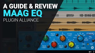 A guide and review to the Maag EQ from Plugin Alliance [upl. by Atiras16]