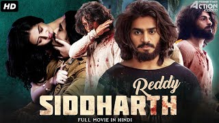 Siddharth Reddy  Hindi Dubbed Full Movie  Action Romantic Movie  Kartikeya Gummakonda Payal R [upl. by Ayeka]