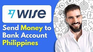 How to Send Money From Wise to Bank Account Philippines [upl. by Hickie174]