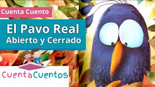 El Pavo Real Abre y Cierraa con rimas  Cuento contado para niños sobre INSEGURIDAD y AUTOESTIMA😳 [upl. by Rramahs958]