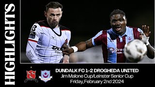 Highlights  Dundalk FC 12 Drogheda United  Jim Malone Cup 2024 [upl. by Lila]