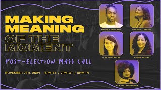 PostElection Mass Call Making Meaning of the Moment [upl. by Eenoj]