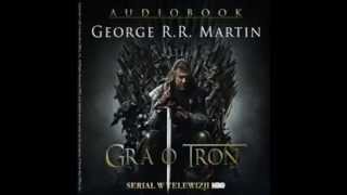 Gra o tron  audiobook  George RR Martin  fragment [upl. by Yelrebma]