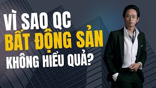 Vì sao quảng cáo bất động sản của bạn không hiệu quả  Chữa bàiĐịnh hướng  Chu Minh Hạnh [upl. by Morgenthaler]