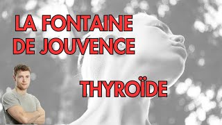 La thyroïde  clé de JOUVENCE du MÉTABOLISME [upl. by Dej]