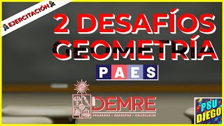 NUEVOS 2 DESAFÍOS DEMRE  GEOMETRÍA [upl. by Gamal]