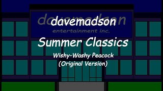 davemadson Summer Classics WishyWashy Peacock Original Version [upl. by Redvers446]