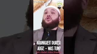 KRANKHEIT DURCH AUGE  WAS TUN mit Abdul Alim Hamza in Braunschweig [upl. by Beker292]