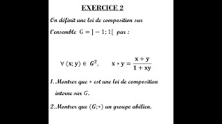 ALGEBRE  STRUCTURE ALGEBRIQUE  LOI DE COMPOSITION INTERNE ET GROUPE  EXERCICE 2 [upl. by Ennavoj152]