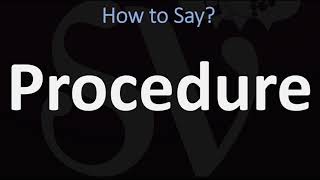 How to Pronounce Procedure CORRECTLY [upl. by Anikas]