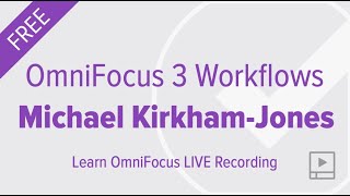 OmniFocus Workflows with Michael Kirkham Jones [upl. by Sproul626]