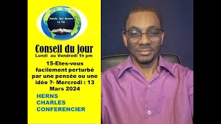 Etesvous facilement perturbé par une pensée une idée   Mercredi  13 Mars 2024 [upl. by Gosser]