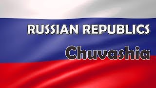 A Land You know Nothing about 7 facts about Chuvashia [upl. by Durwyn612]