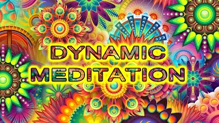 Dynamic Meditation  1 hour  5 Phases  Modern Music [upl. by Jedlicka]