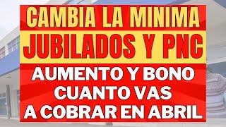 CAMBIA LA MINIMA EN ABRIL ESTO VAS A COBRAR CON AUMENTO Y BONO JUBILADOS PENSIONADOS PNC PUAM Anses [upl. by Ereveneug]