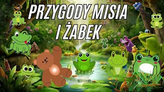 Przygody Misia i żabek Audiobook Dla Dzieci Słuchowisko Dla Dzieci [upl. by Maibach]