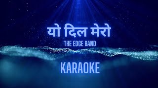 Yo Dil Mero Karaoke Original Version  The Edge Band  Jeewan Gurung [upl. by Hanson]