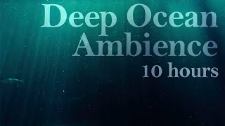 UNDERWATER Ambience 10 Hours  DEEP SEA ASMR [upl. by Enilarac]