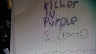 killer in purple 2  part 1 [upl. by Sherj]