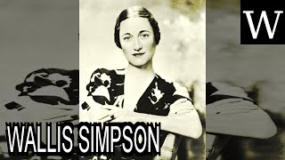 WALLIS SIMPSON  WikiVidi Documentary [upl. by Einaled]