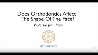 Does Orthodontics Affect The Shape Of The Face By Prof John Mew [upl. by Eenal]