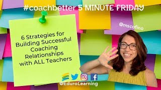 6 Strategies for Building Successful Coaching Relationships with ALL Teachers [upl. by Benoite]