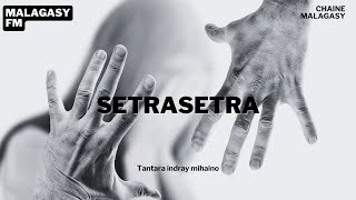 Setrasetra  Tantara Malagasy FM [upl. by Suisyola685]