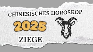 ZIEGE CHINESISCHES HOROSKOP FÜR 2025 [upl. by Anialram]