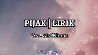 Pijak  Zizi Kirana LYRIC  LIRIK [upl. by Gil346]