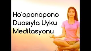 Ho’oponopono Duasıyla Uyku Meditasyonu [upl. by Haropizt]