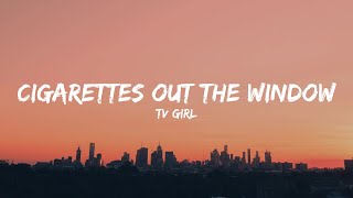 TV Girl  Cigarettes out the Window Lyrics [upl. by Adahs]