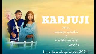 KARJUJI  New karbi song 2024  Mandeyso ft Anushka [upl. by Eglanteen]