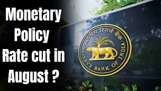 RBI unlikely to cut rates in August but possibility of beginning rate cuts in the Q4 [upl. by Urial]