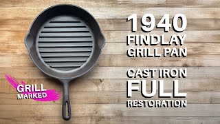 1940s Findlay Cast Iron Grill Pan  Full Restoration [upl. by Amund]